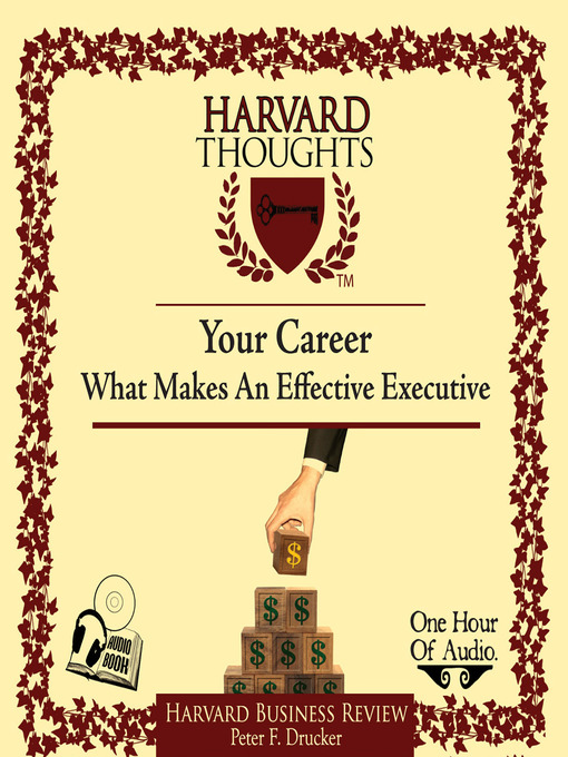 Title details for What Makes an Effective Executive by Peter Drucker - Available